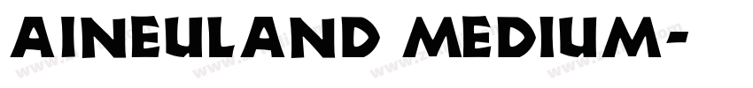 AINeuland Medium字体转换